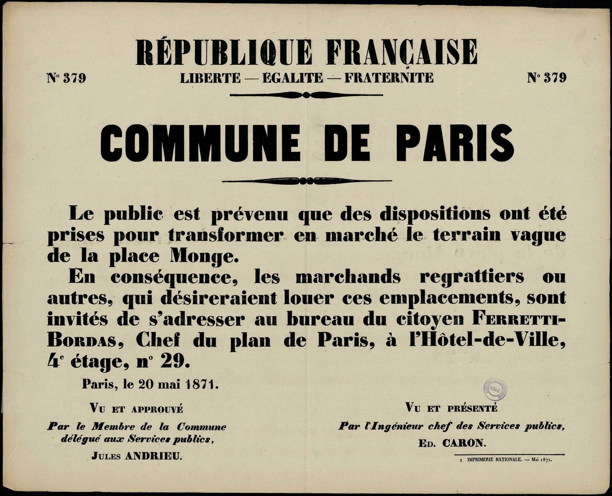 Affiche de la Commune de Paris N° 379 du 20 mai 1871 - Marché place Monge à Paris 5ème (source : La Contemporaine – Nanterre / argonnaute.parisnanterre.fr) Affiche de la Commune de Paris N° 379 du 20 mai 1871 - Marché place Monge à Paris 5ème (source : La Contemporaine – Nanterre / argonnaute.parisnanterre.fr)