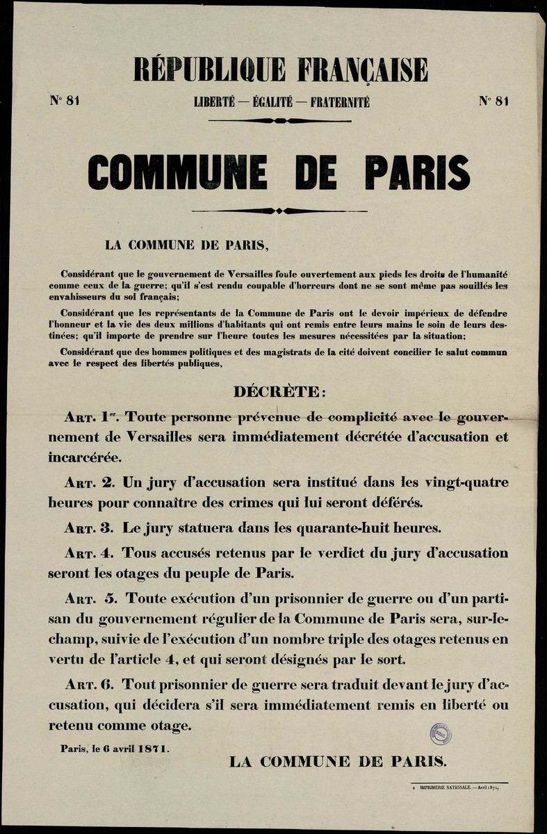 Affiche de la Commune n° 81 du 6 avril 1871 - Décret sur les otages (source : La Contemporaine – Nanterre / argonnaute.parisnanterre.fr) Affiche de la Commune n° 81 du 6 avril 1871 - Décret sur les otages (source : La Contemporaine – Nanterre / argonnaute.parisnanterre.fr)