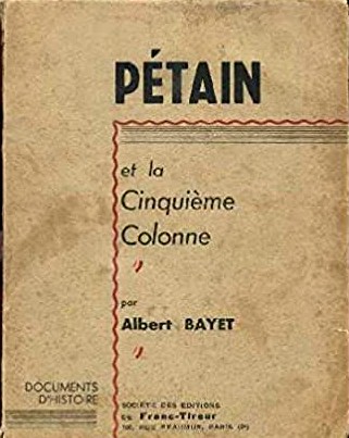 Bayet_Petain_5colonne.jpg Albert Bayet, Pétain et la cinquième colonne, Edition du Franc-Tireur.