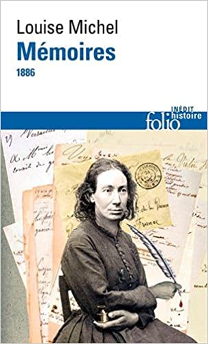 Louise Michel, Mémoires 1886, Folio-Histoire, 2021. Louise Michel, À travers la mort. Mémoires-inédits, 1886-1890, La Découverte Poche, 2021. Louise Michel, Mémoires 1886, Folio-Histoire, 2021.