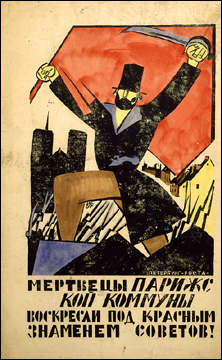 Les héros de la Commune de Paris ont ressuscité sous le drapeau rouge des Soviets, affiche de Vladimir Kozlinsky, 1921. Les héros de la Commune de Paris ont ressuscité sous le drapeau rouge des Soviets, affiche de Vladimir Kozlinsky, 1921.